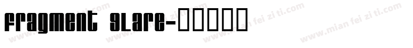 Fragment Glare字体转换